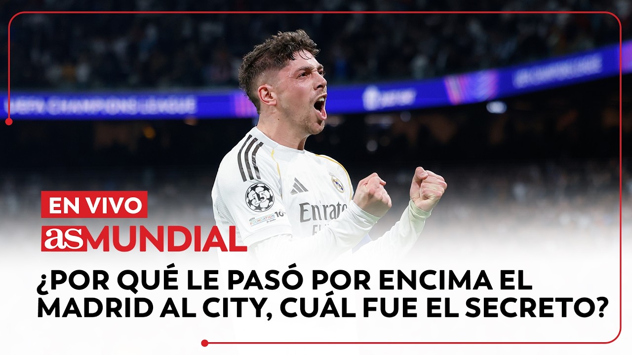 EN VIVO | ¿Por qué le pasó por encima el Madrid al City, cuál fue el secreto? | AS Mundial