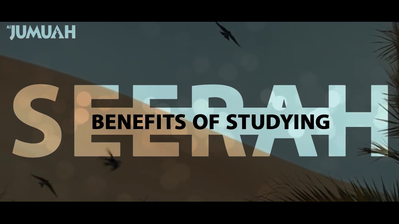 Benefits of Studying Seerah || Life Story of Our Beloved Rasool Allahﷺ || IslamSearch