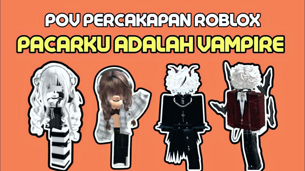 PACARKU ADALAH VAMPIRE | POV ROBLOX | DRAMA POV PERCAKAPAN ROBLOX #povroblox