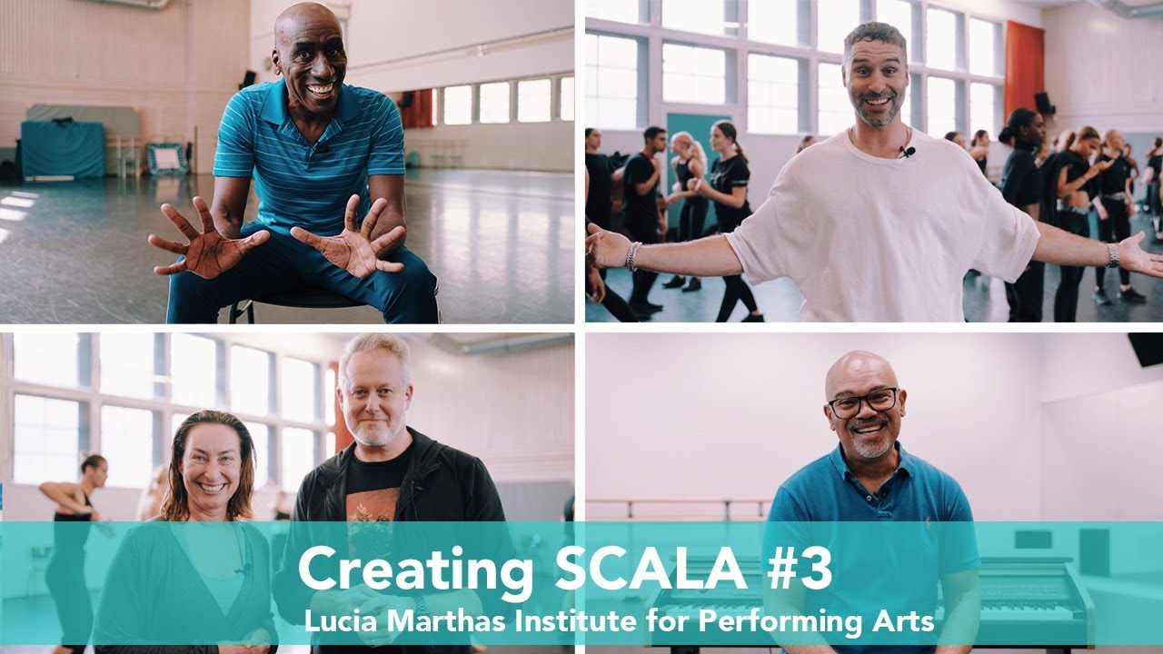 Creating SCALA #3 | Lucia Marthas Institute for Performing Arts