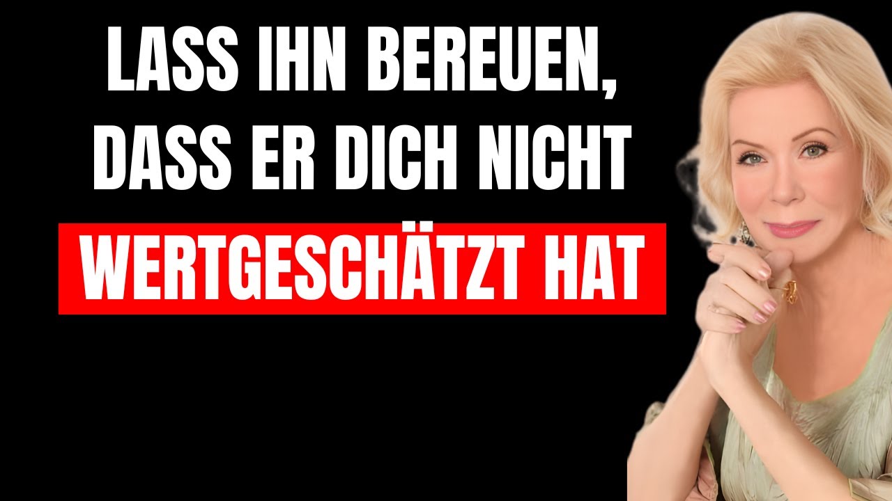 Haltungen, die einen Mann, der dich nicht wertschätzt, bitter bereuen lassen | Louise Hay
