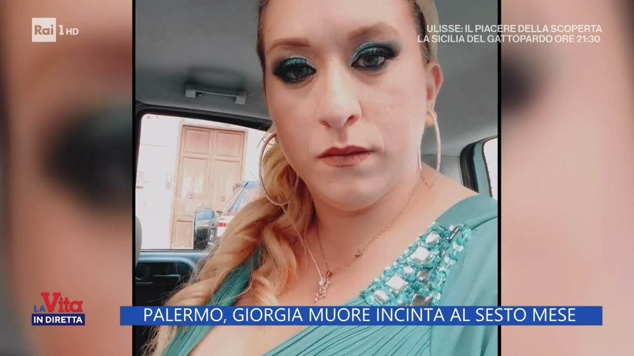 Palermo, Giorgia muore incinta al sesto mese - La vita in diretta 14/09/2023