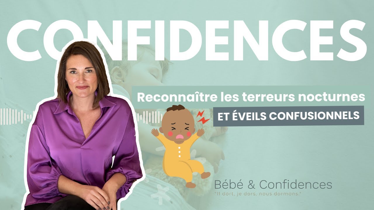 Reconnaitre terreurs nocturnes et &eacute;veils confusionnels