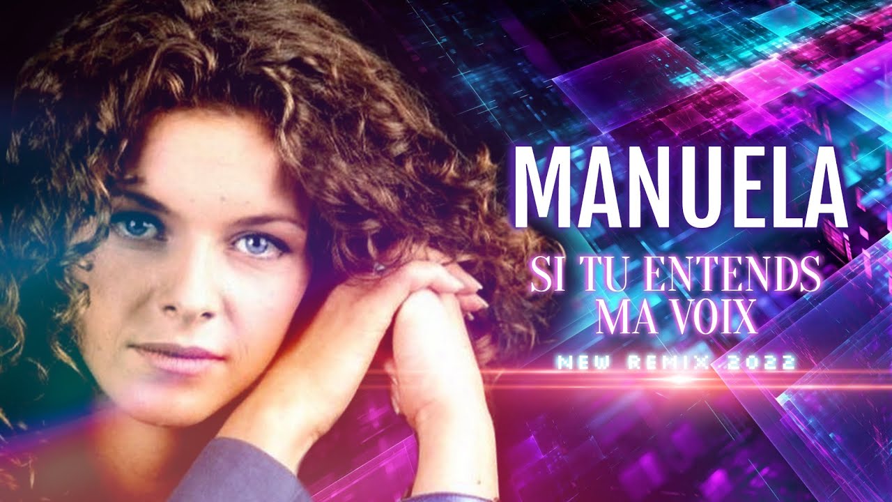 [1995] Manuela / Si tu entends ma voix [New Remix 2022]