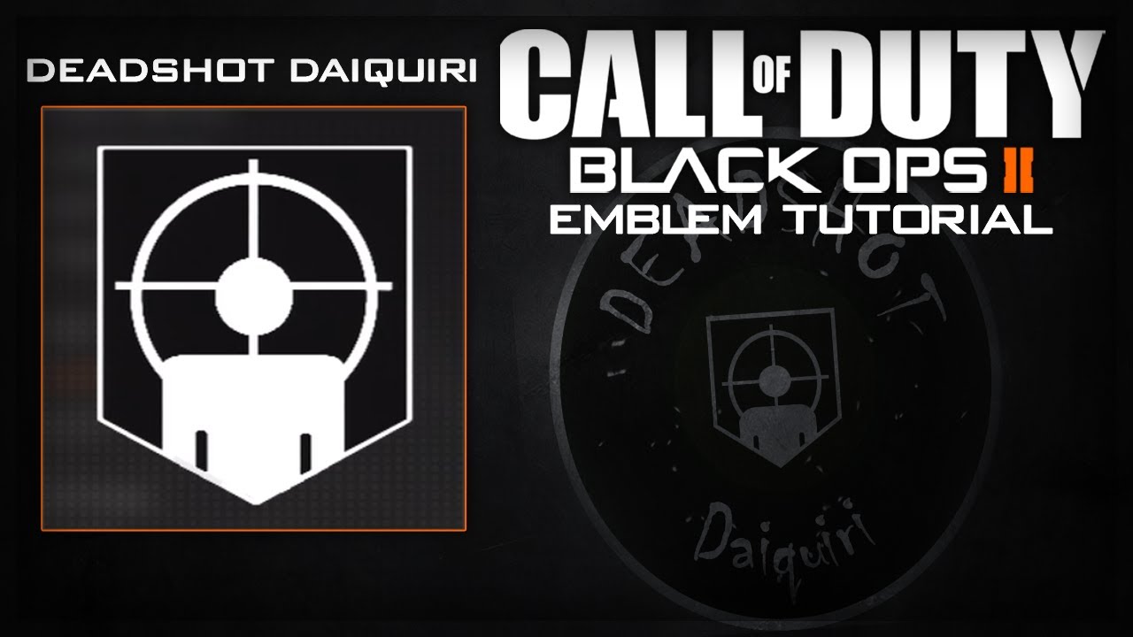 Black Ops II Emblem Tutorial: Episode 2 - Deadshot Daiquiri Perk [HD]