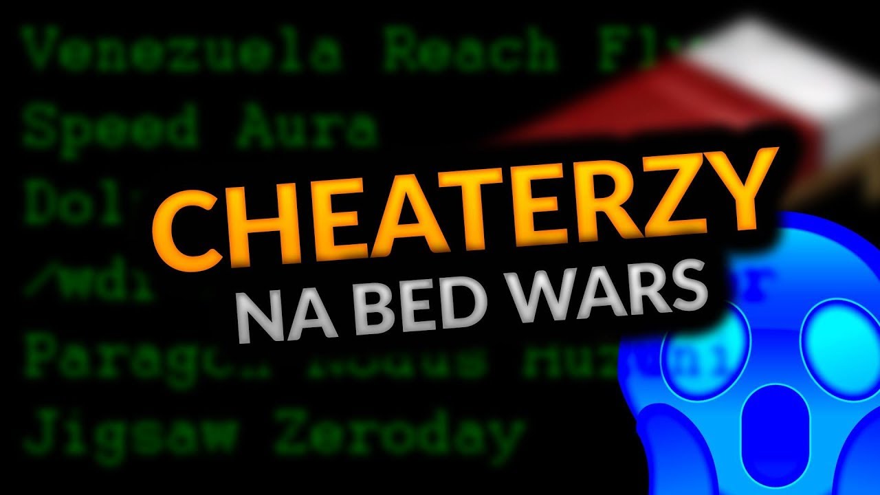MIELI WSZYSTKIE RODZAJE CZITÓW NA BED WARS!!