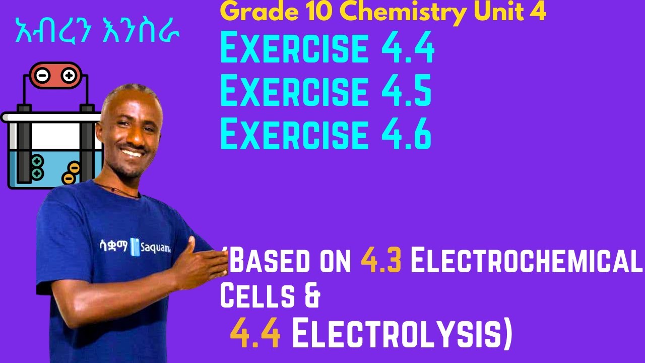 Grade 10 Chemistry  Unit 4: Exercise 4 .4, 4.5 & 4.6 | Saquama