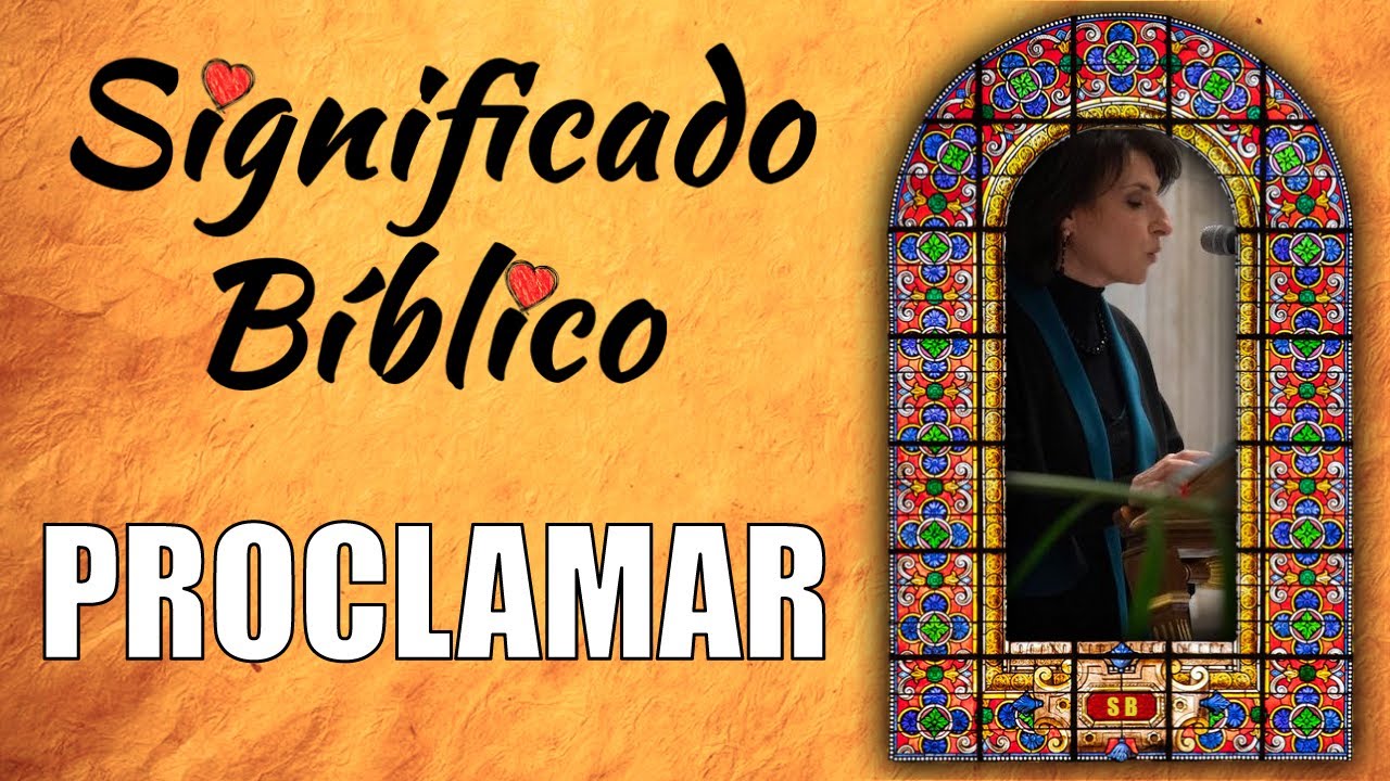 Proclamar Significado B&iacute;blico | &iquest;Qu&eacute; Significa Proclamar en la Biblia? 🙏