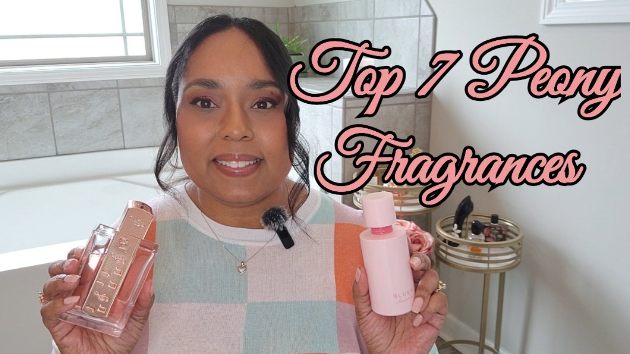 Top 7 Peony Fragrances