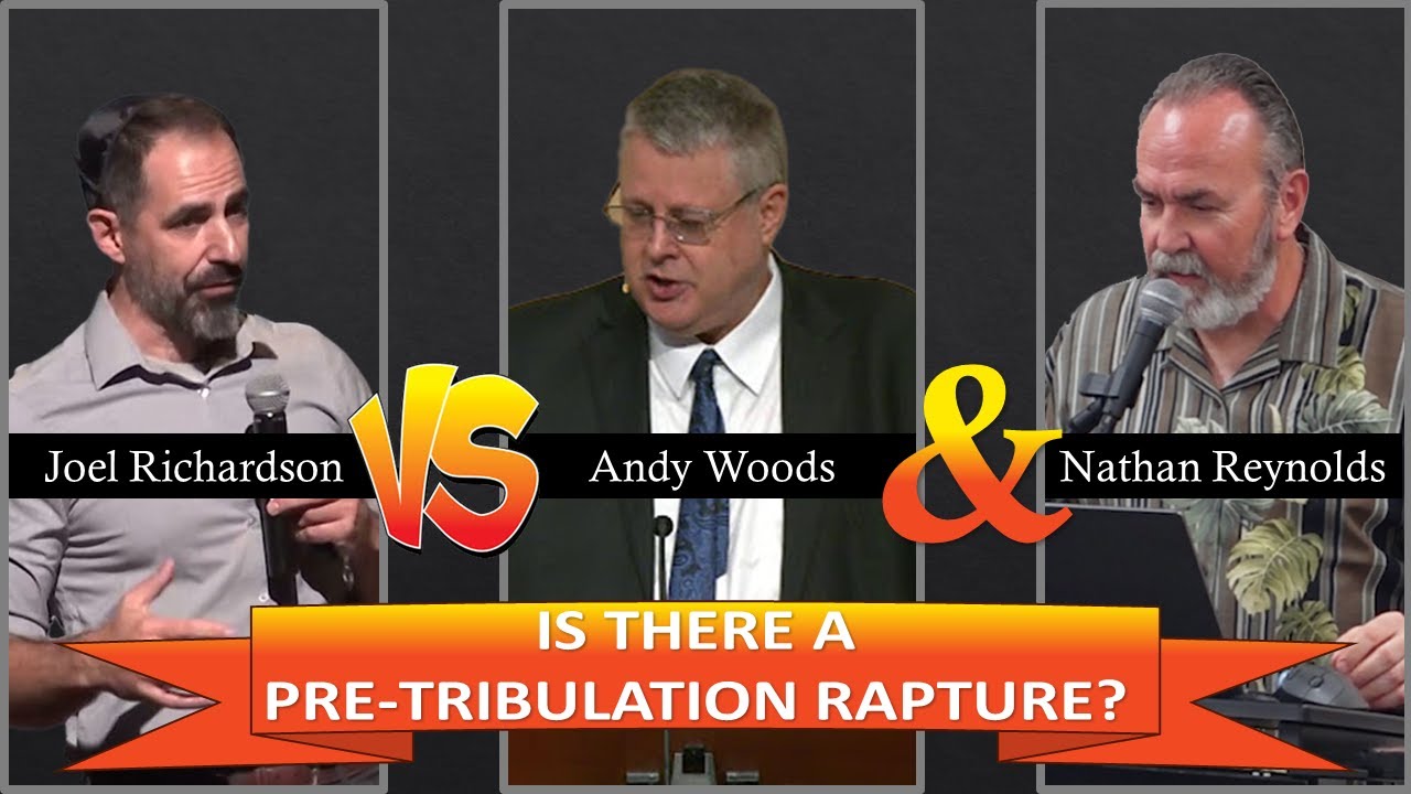 Joel Richarderson VS Andy Woods and Nathan Reynolds on the Pre Tribulation Rapture   Jan 01  2024
