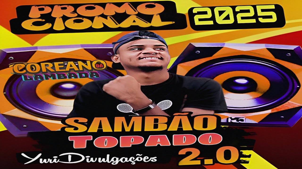 SAMBÃO TOPADO 2.0 - COREANO DA LAMBADA LANÇAMENTO NOVO 2025 (CD COMPLETO) 🔊🔊🎵🎵🔊🔊🔊