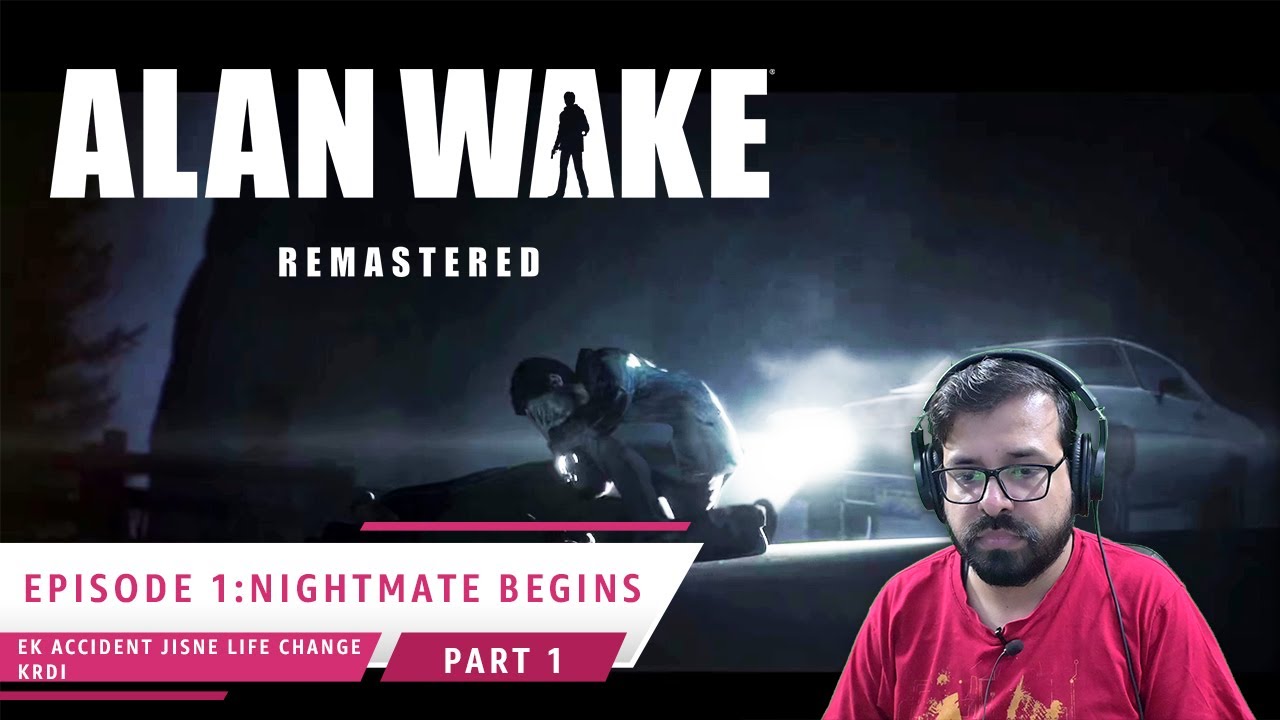 Alan Wake Remastered Ep.1-Nightmare Begins | Part 1- Ek accident | VortexFusion Gaming