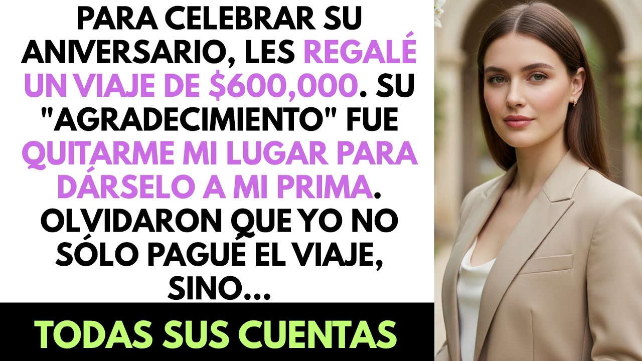 ‘¡TÚ NOS ARRUINASTE!’: Me Acusaron (Mis Padres). Pero Yo Cancelé El Viaje De $600K Y Los Desalojé...