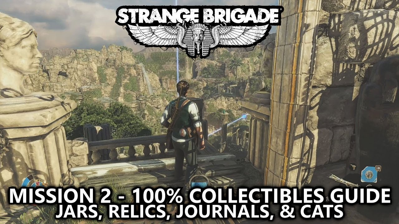 Strange Brigade - Collectibles Guide - Mission 2 - Jars, Relics, Journals, & Cats - Hidden Valley