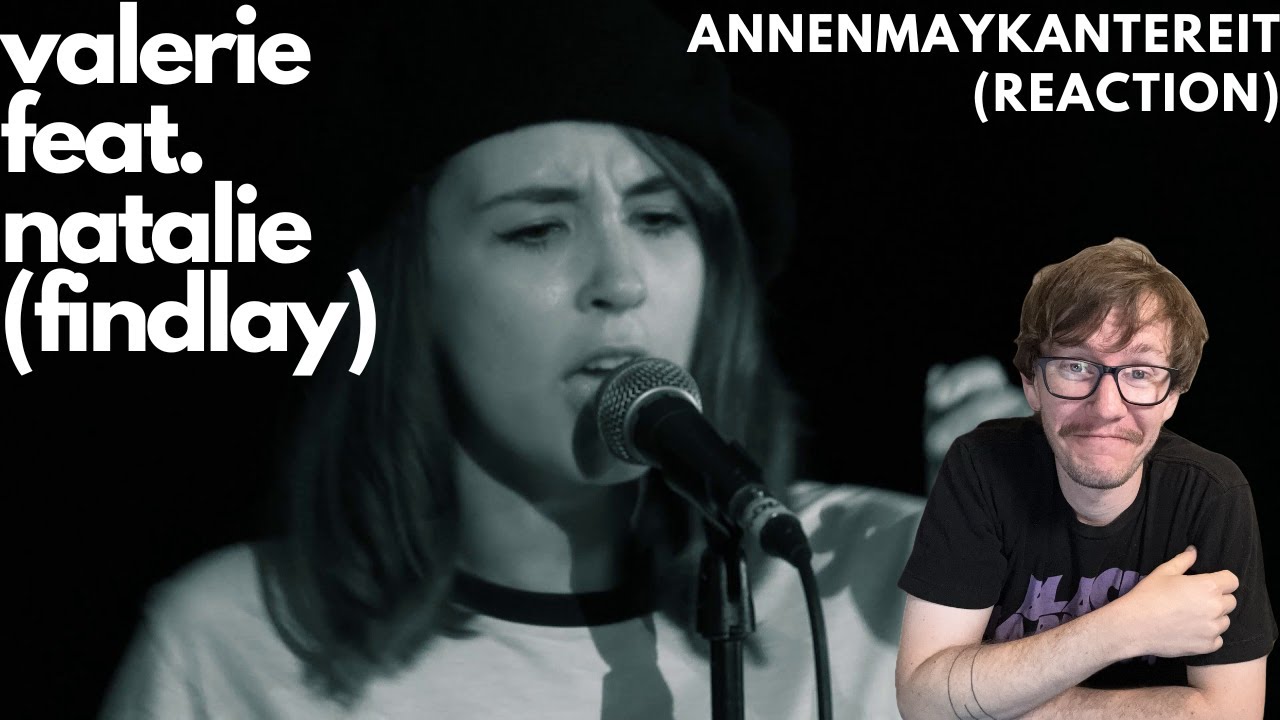 Valerie (Cover) - AnnenMayKantereit & Natalie (Findlay) (Reaction)