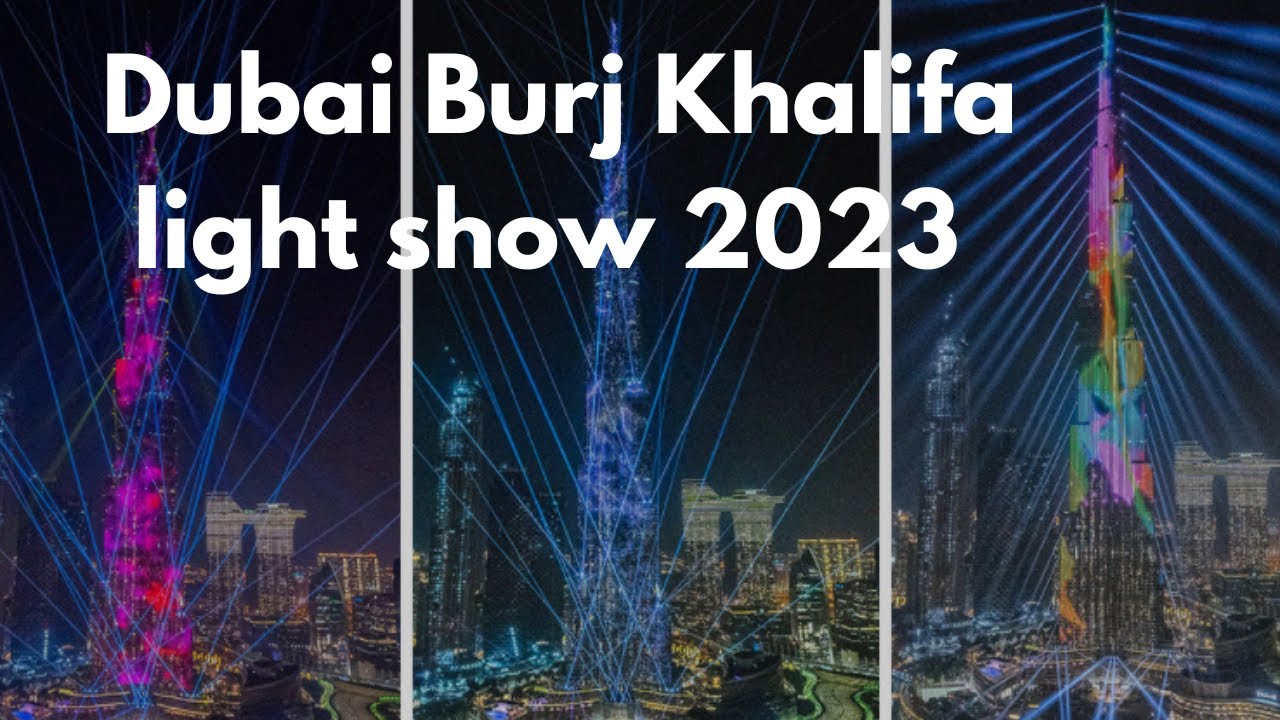 Dubai Burj Khalifa Astonishing Light Show 2023 by ANJ LYN Channel