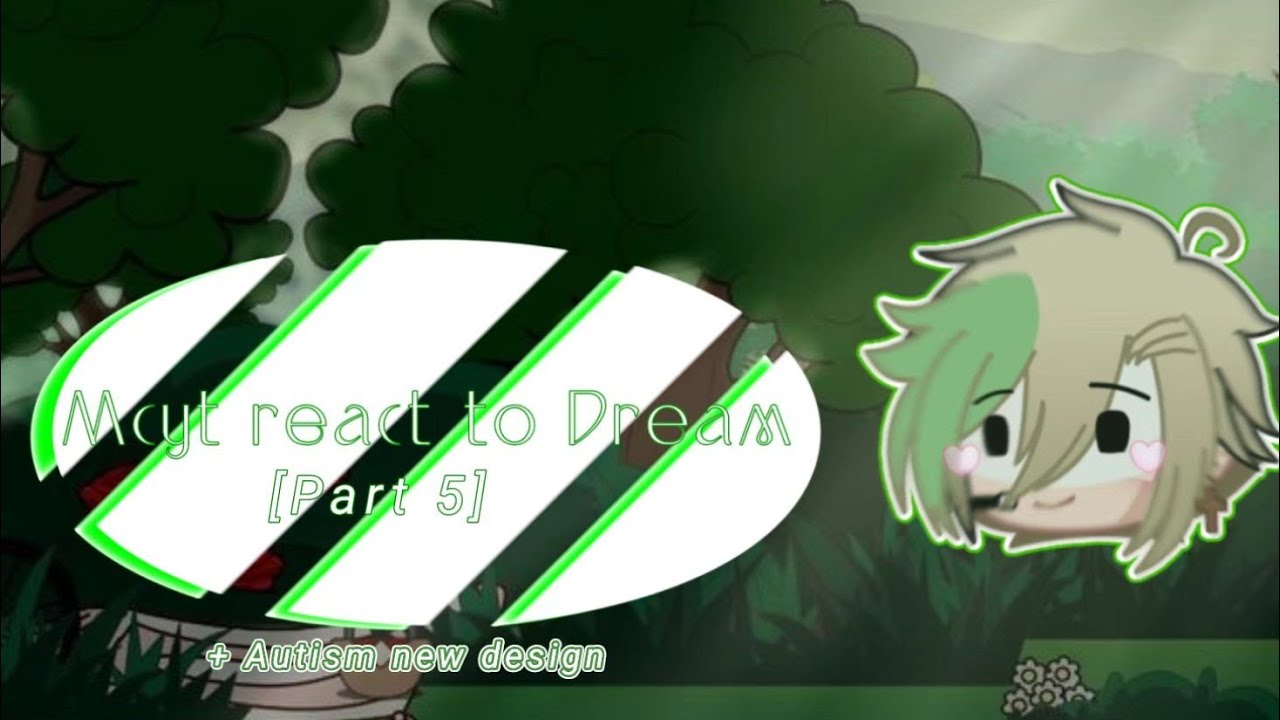 Mcyt react to Dream angst [ Past 5 ] Autism new design✨