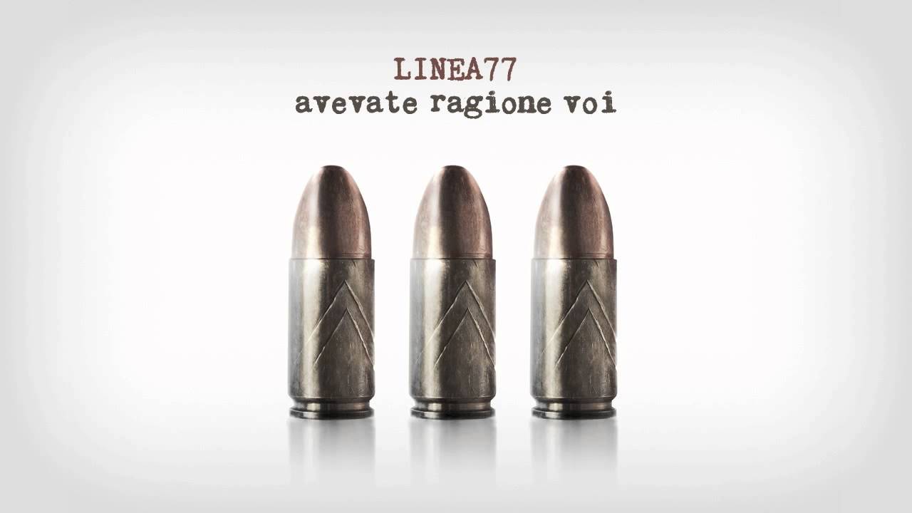 LINEA 77 - Avevate ragione voi
