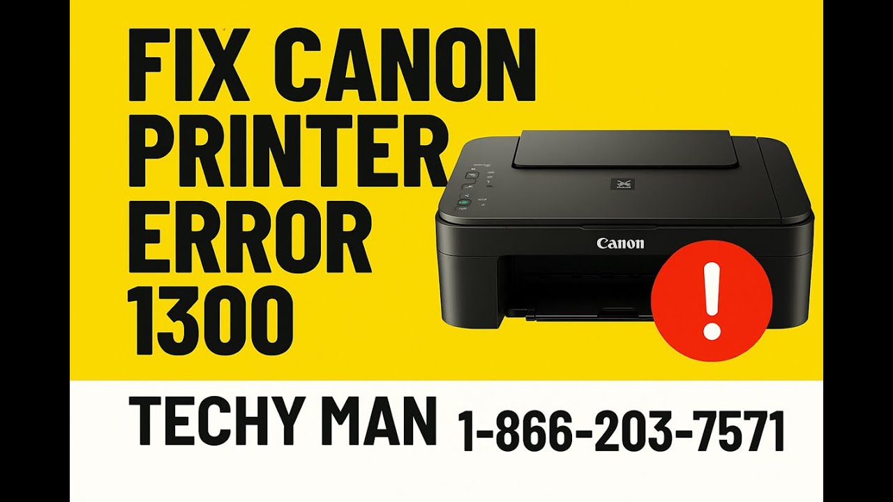 How To Fix Canon Printer Error Code 1300 | Techy Man Support
