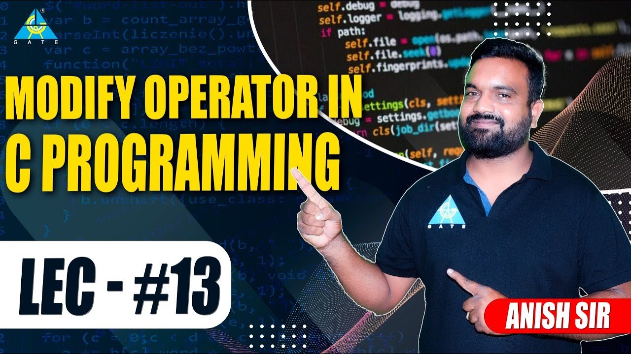 Lect.#13 Modify operator in C Programming || by Anish Sir