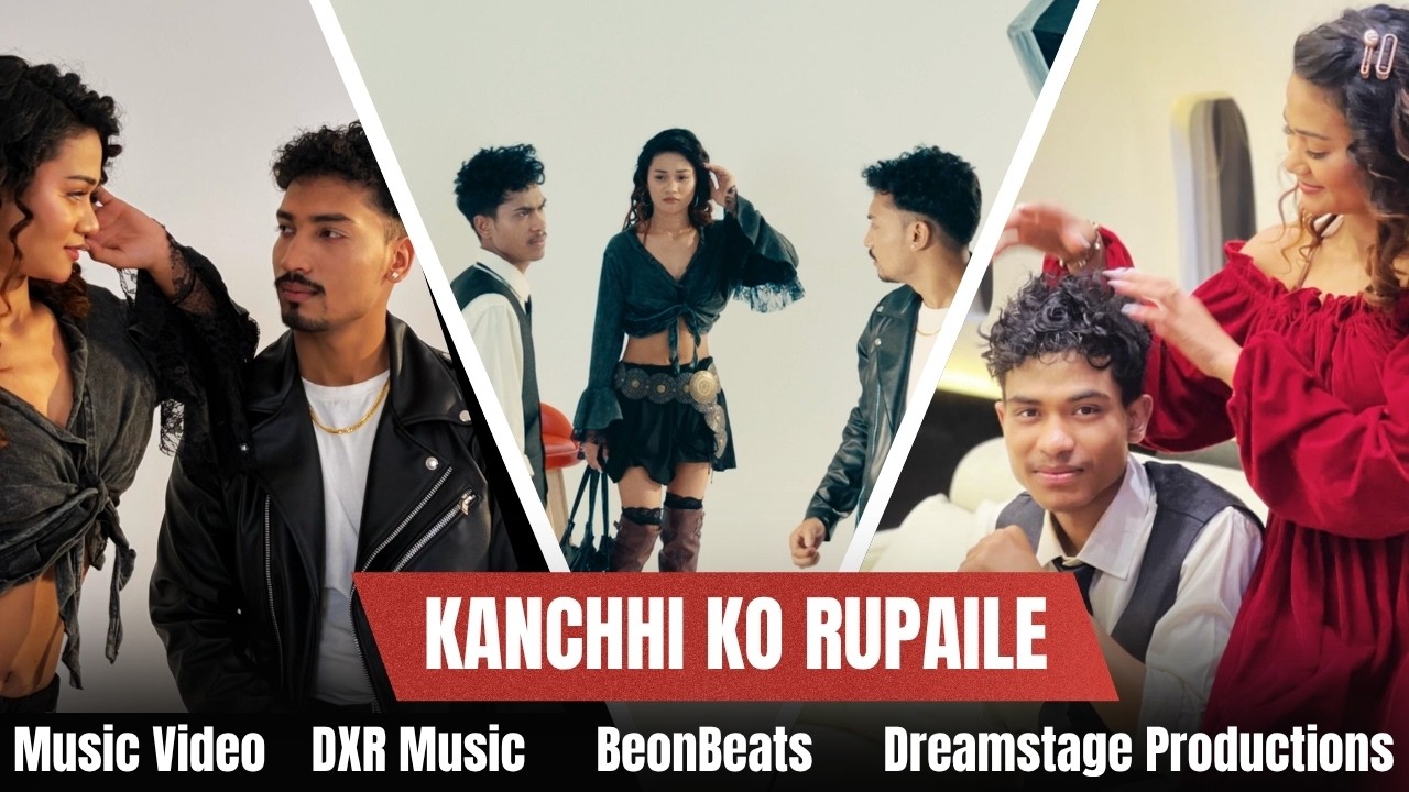 Kanchhi ko rupaile | DXR Music | BeonBeats | Dreamstage Productions