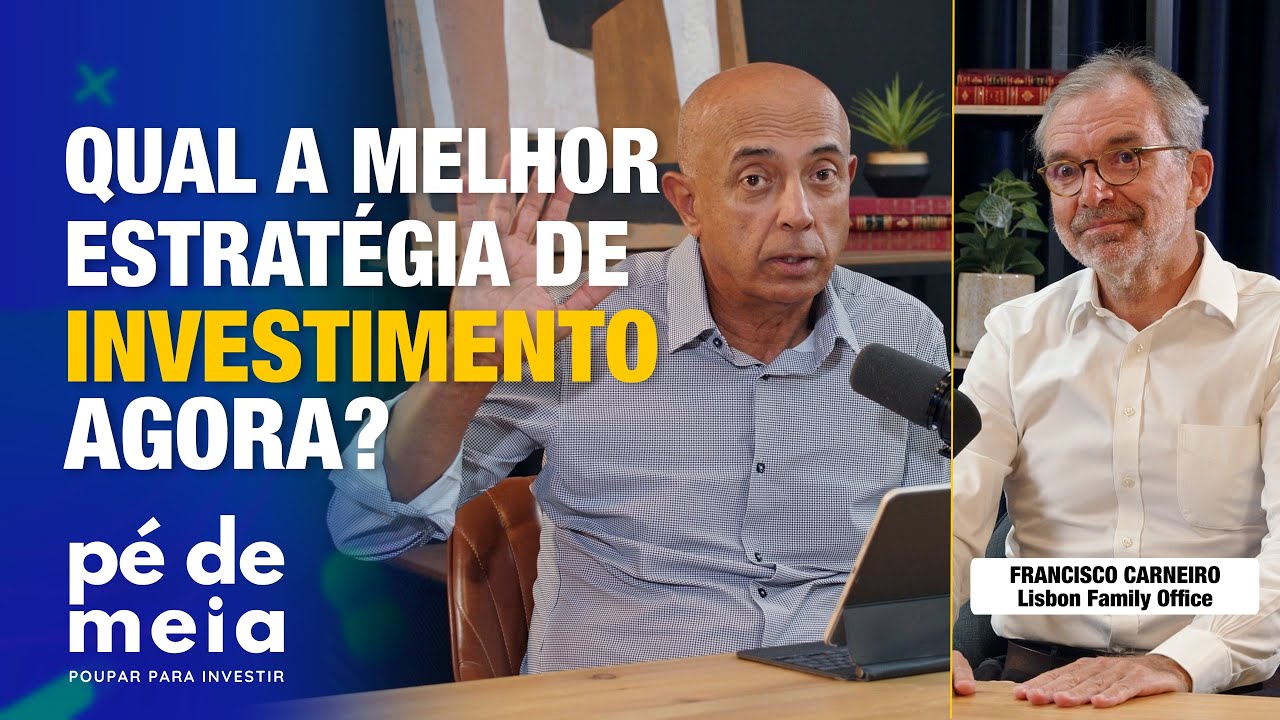 Qual a Melhor Estratégia de Investimento Neste Momento? | Pé de Meia