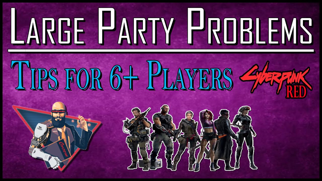 Large Party Problems: Tips For 6+ Players In Cyberpunk Red