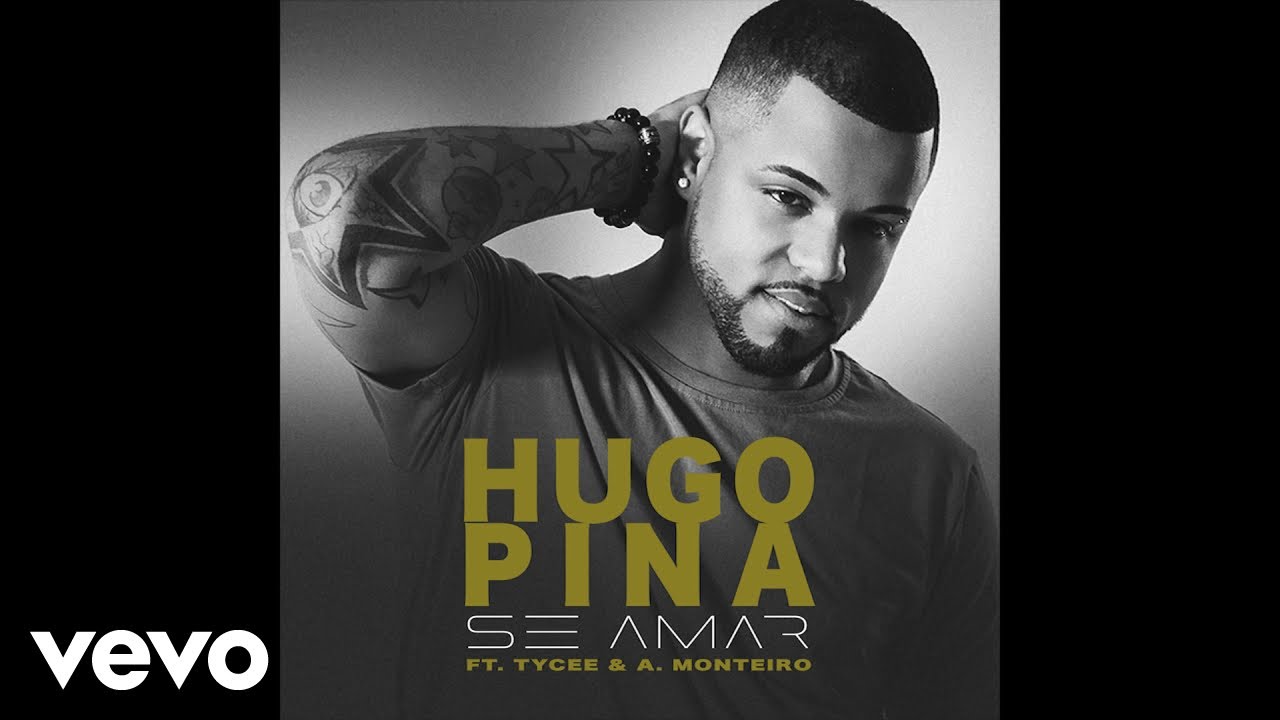 Hugo Pina - Se Amar (Audio) ft. Arm&eacute;nio Monteiro, TyCee
