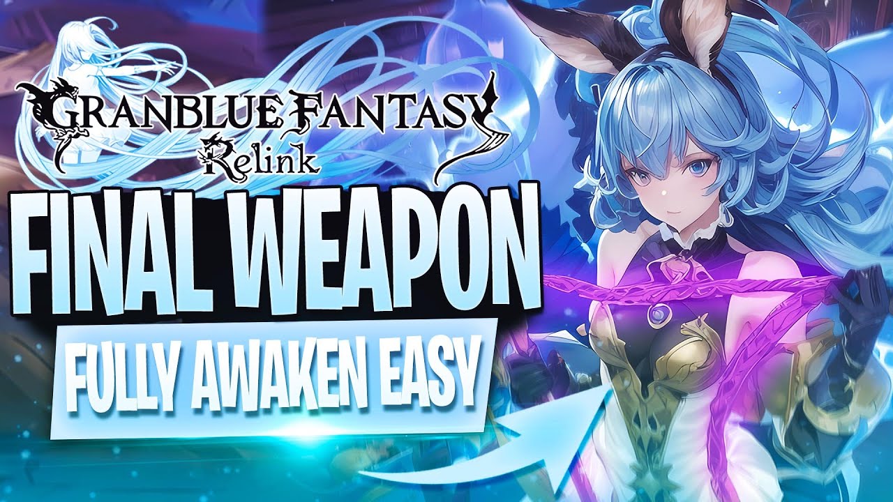 САМЫЙ БЫСТРЫЙ СПОСОБ ПОЛНОСТЬЮ ПРОБУЖДАТЬ ВАШЕ ОРУЖИЕ В Granblue Fantasy Relink