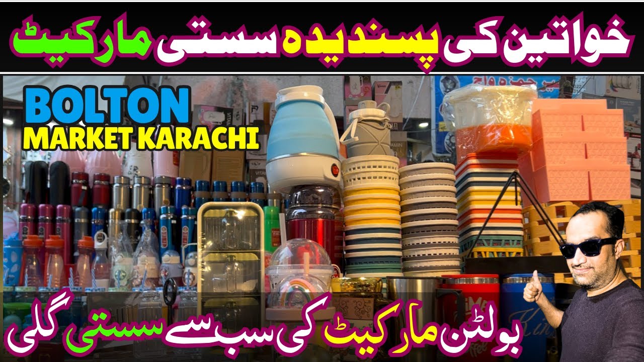 Bolton Market Karachi Cheapest Street For Home Accessories Plastic wholesale Market