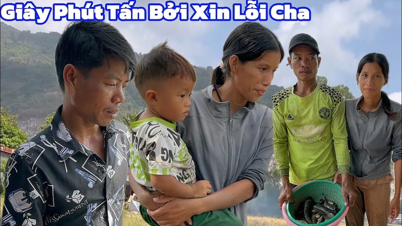 Giây Phút Tấn Bởi Xin Lỗi Cha Ruột 