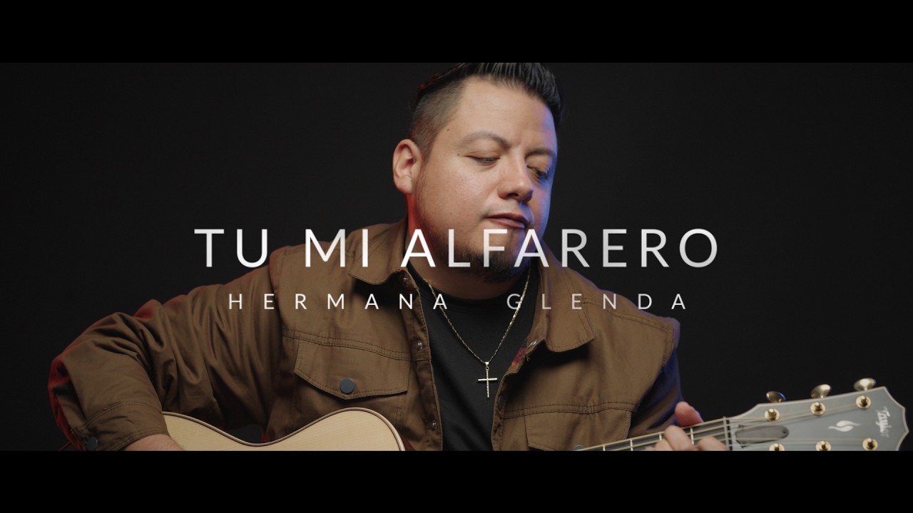 Tú Mi Alfarero (Hermana Glenda) | Música Católica– Cover