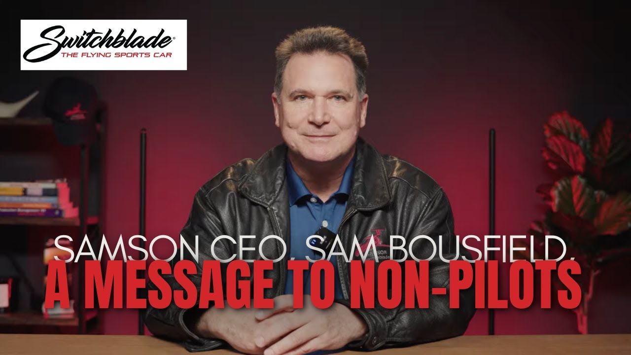 Switchblade Flying Car Designer, Sam Bousfield, Speaks to Non-Pilots