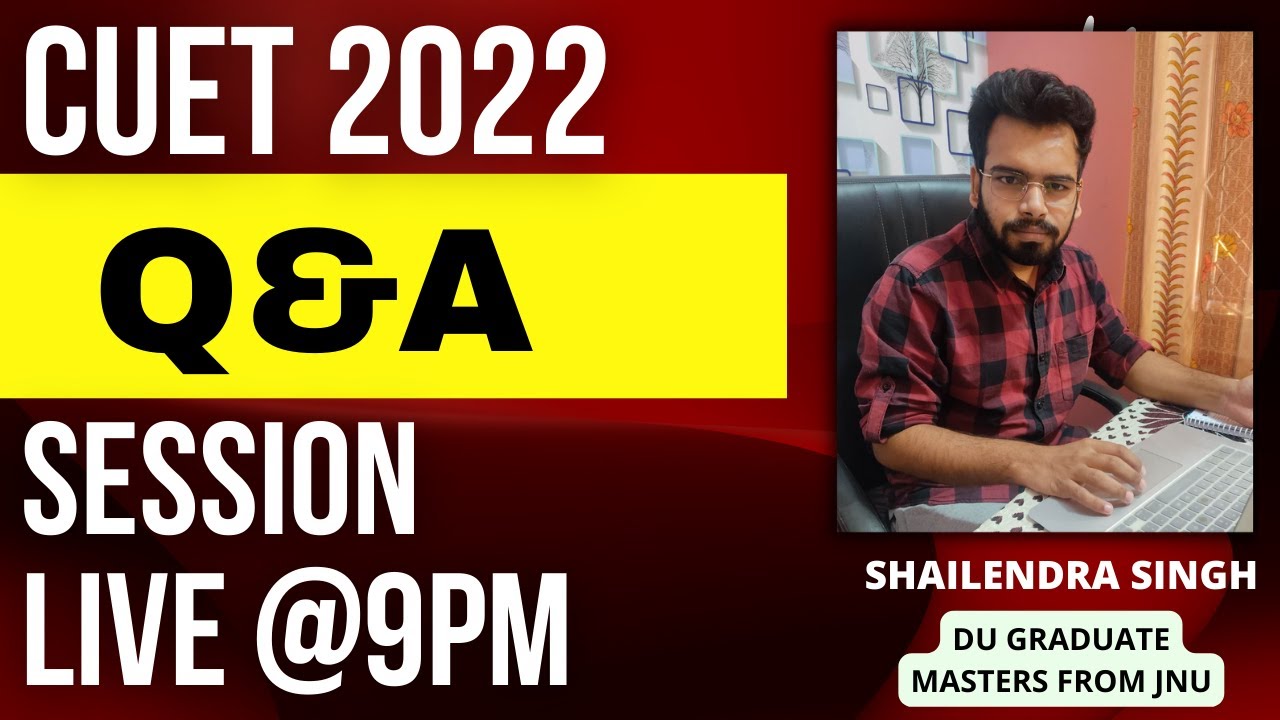 CUET 2022  Q&A SESSION . CLEAR ALL YOUR DOUBTS . SYLLABUS, PATTERN , JNU, DU, BHU,  ADMISSIONS