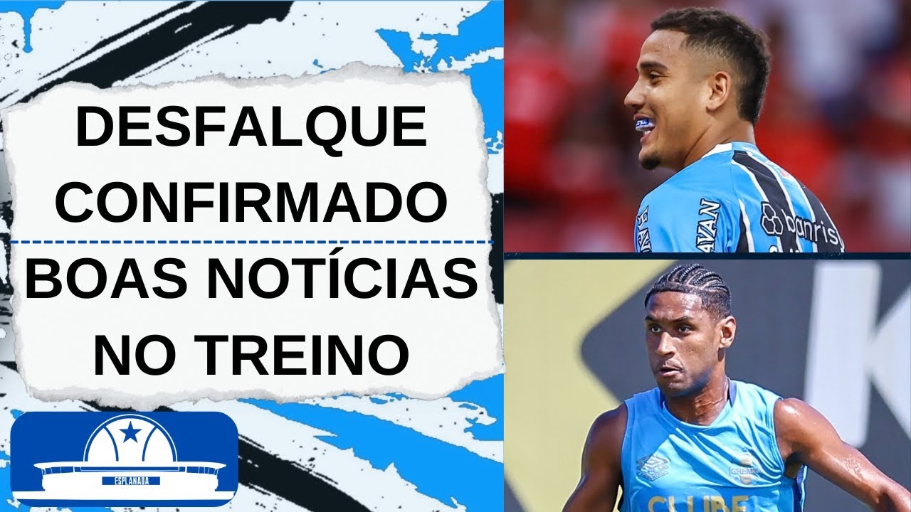 LESÃO CONFIRMADA E PROBLEMA PARA O GRÊMIO | TRÊS RETORNOS PARA LUÍS CASTRO | ESPLANADA