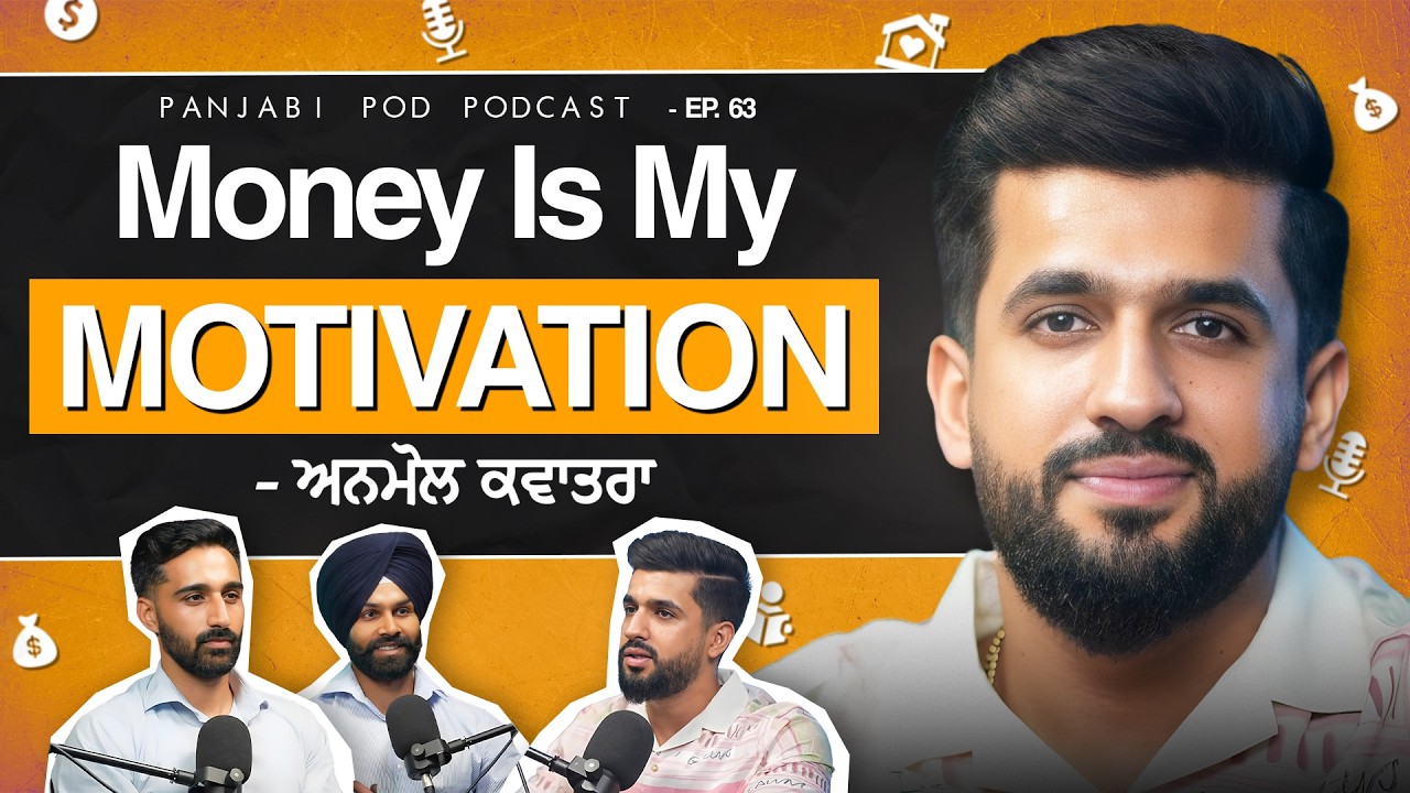 Ugly Truth about Money, Social Work and Hate Comments | Anmol Kwatra | Panjabi Pod #63 | 2025