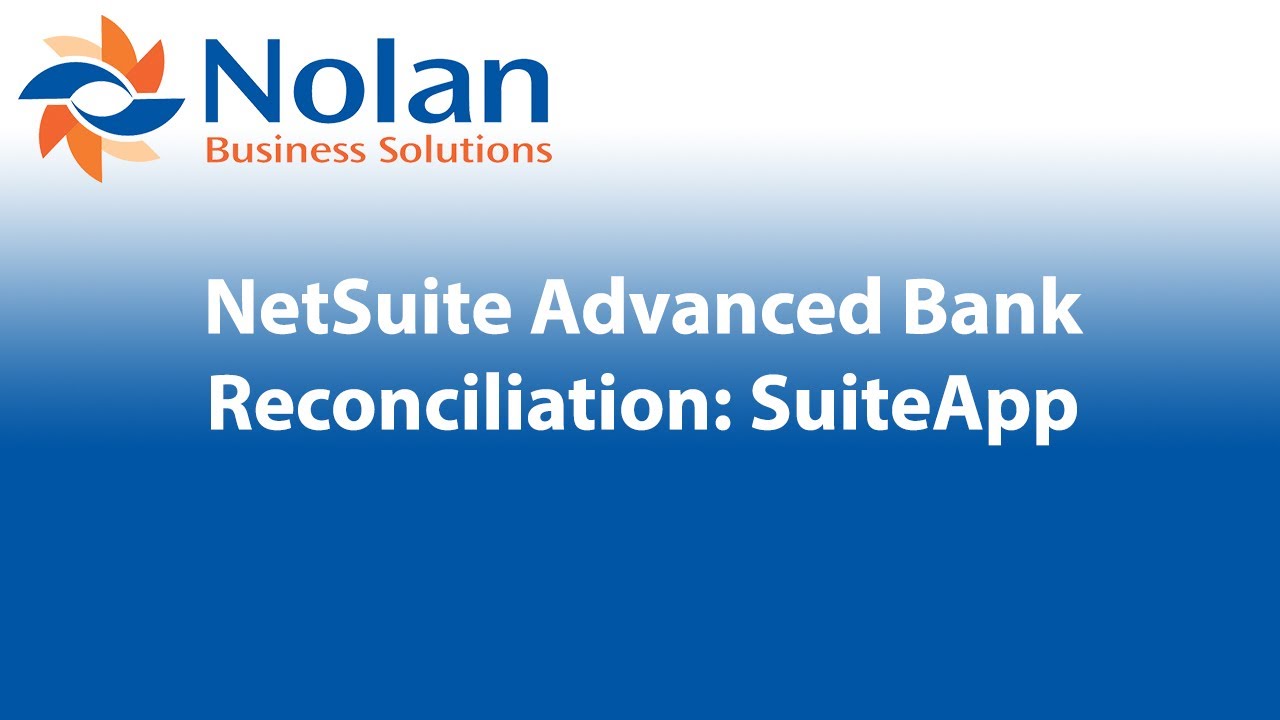 NetSuite SuiteApp - Advanced Bank Reconciliation