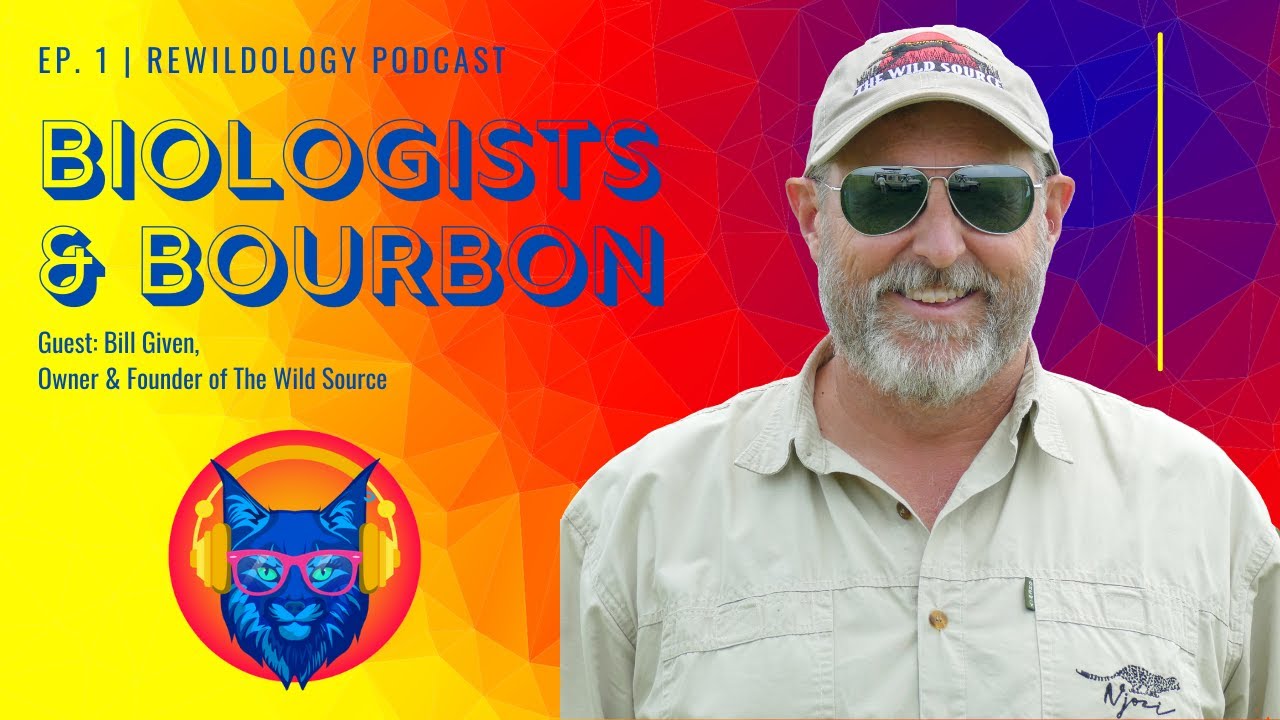 Ep. 1 | Biologists & Bourbon with Bill Given