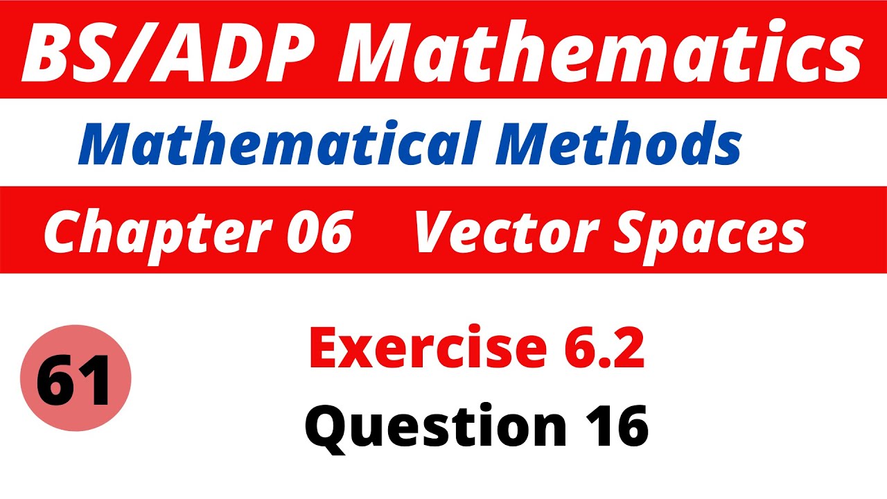 61.  Vector Spaces | Exercise 6.2 | Question 16