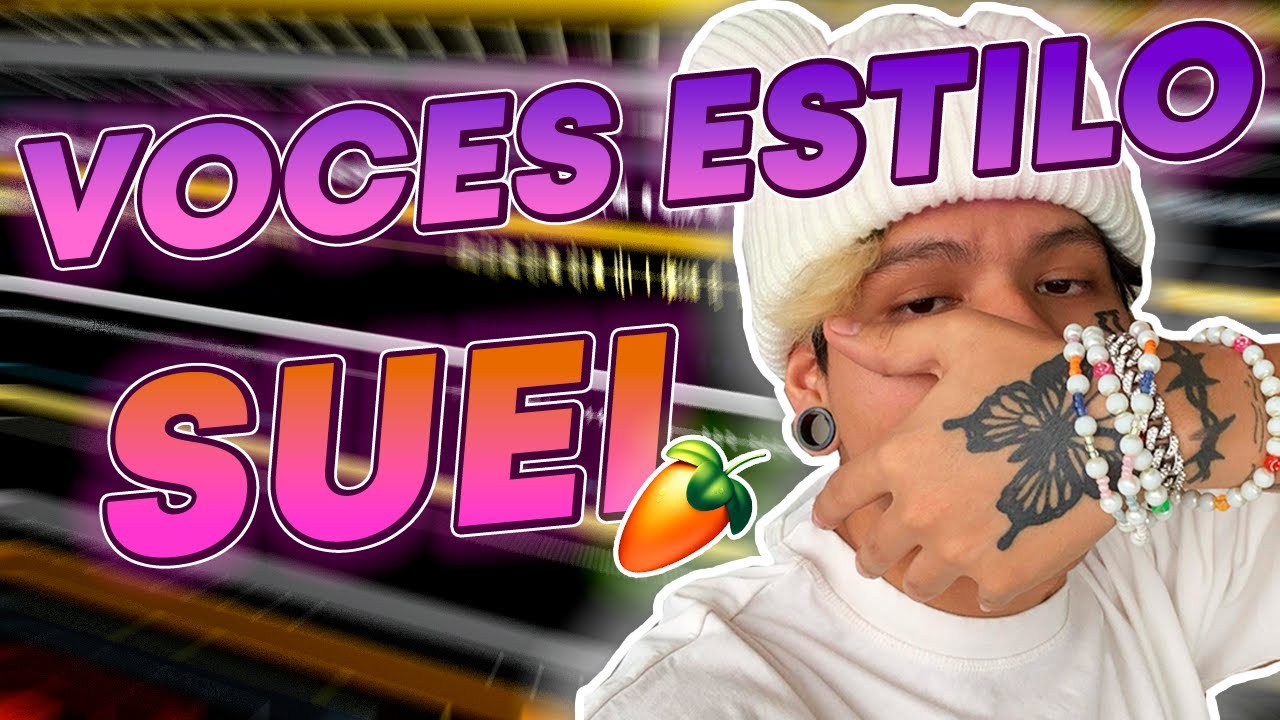 Como Mezclar Voces Estilo SUEI || FL STUDIO 21
