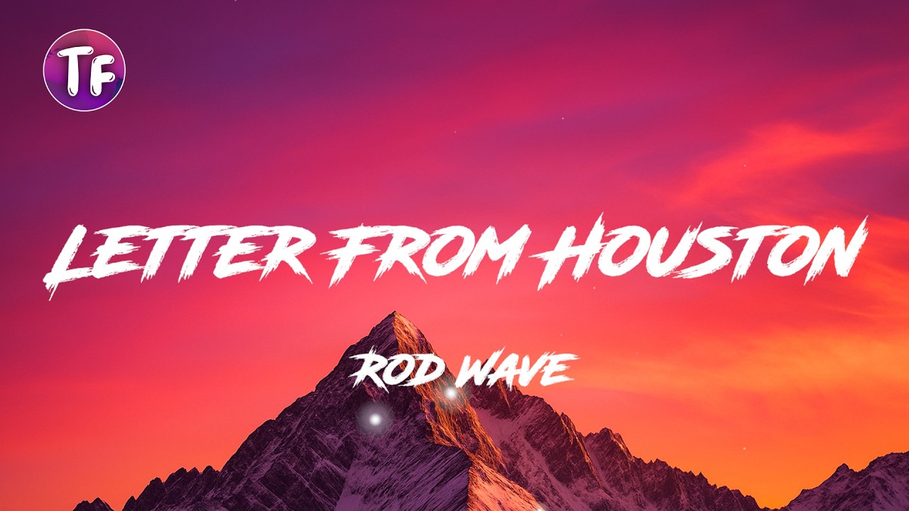Letter From Houston - Rod Wave (Lyrics/Letra)