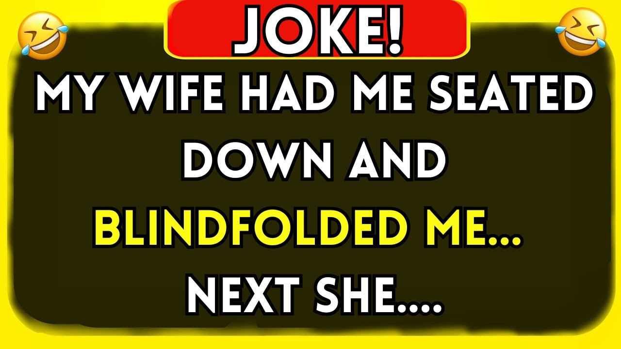 🤣 BEST Joke Of The DAY 🤣 My Wife Blindfolded Me And... Daily Funny Jokes