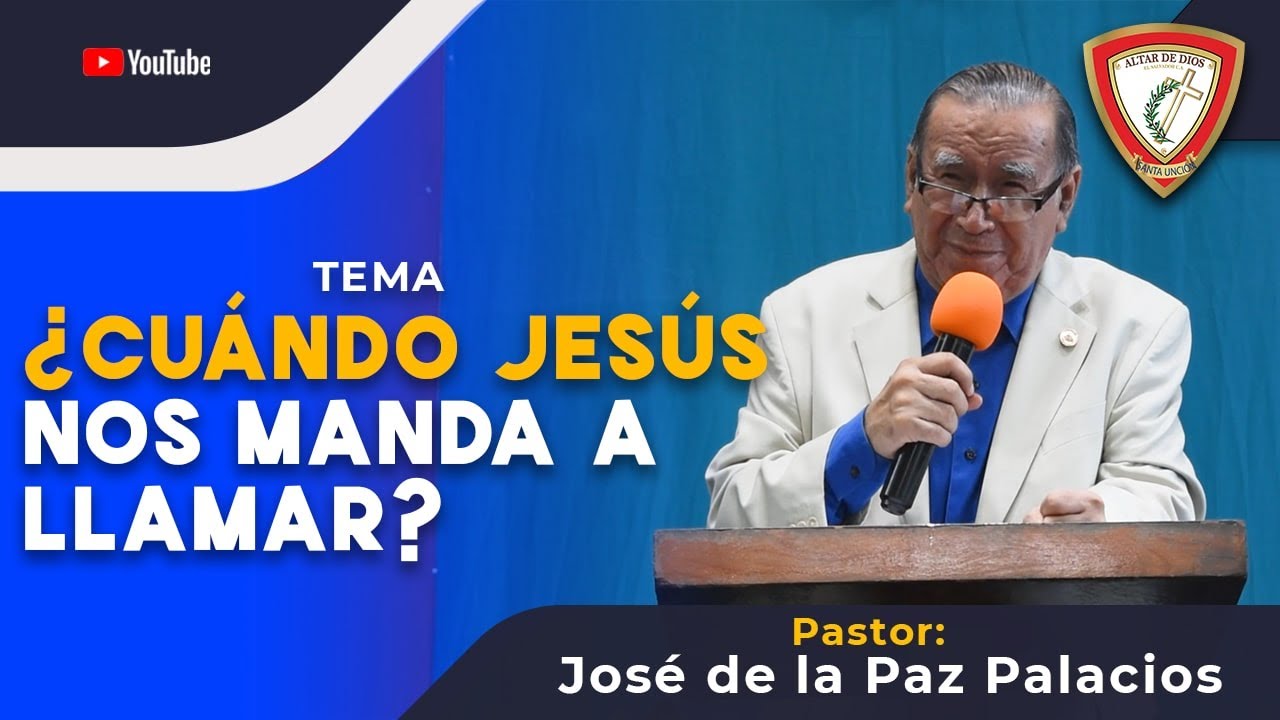 ¿CUÁNDO JESÚS NOS MANDA A LLAMAR? - JOSÉ DE LA PAZ PALACIOS