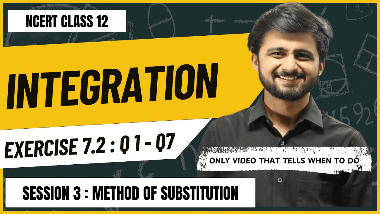 Integration Class 12 | NCERT Maths Class 12 |  Exercise 7.2 | Q1 to Q7 | Method of Substitution