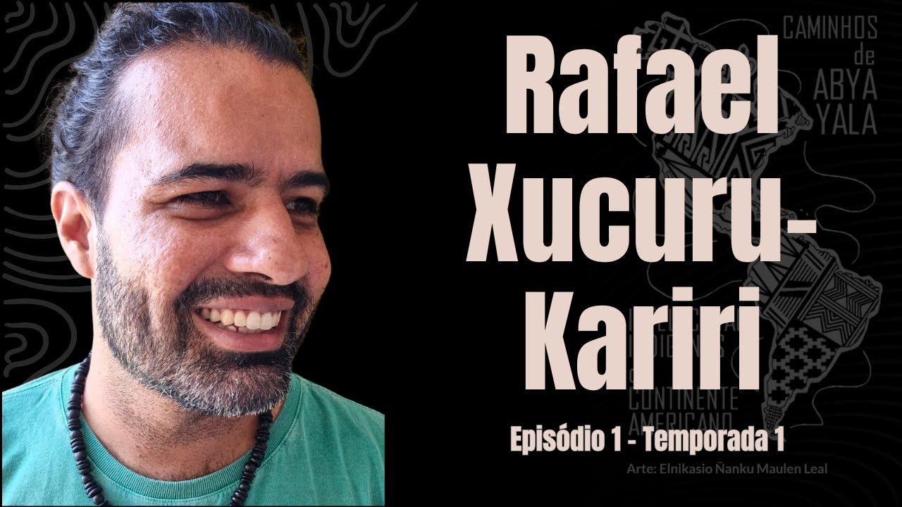 Intelectuais Ind&iacute;genas do Continente Americano #1 - Rafael Xucuru-Kariri
