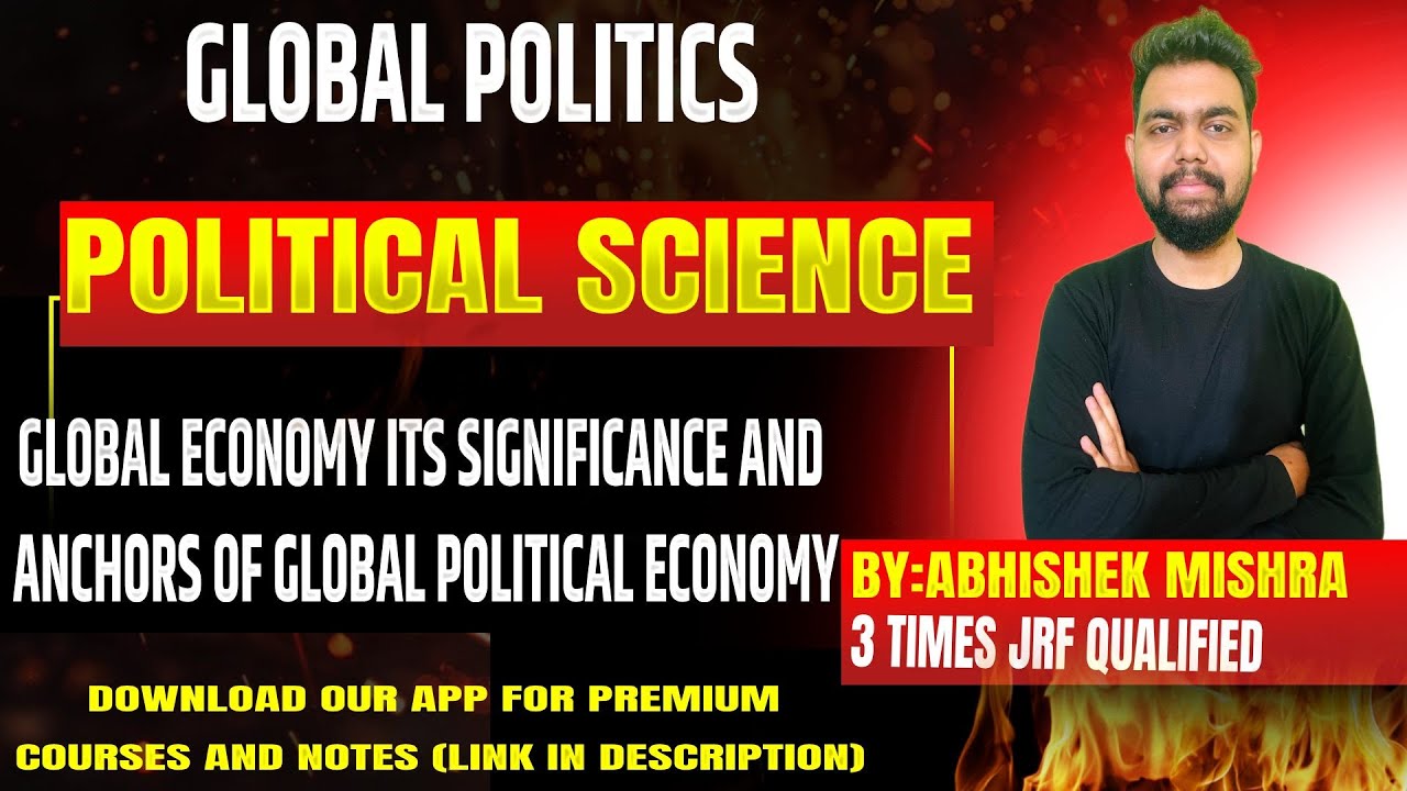 GLOBAL ECONOMY ITS SIGNIFICANCE AND ANCHORS OF GLOBAL POLITICAL ECONOMY