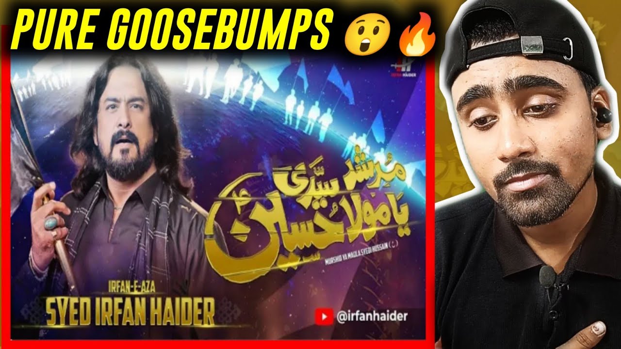 Indian Reacts To Murshid Ya Mola Syedi Hussain | Irfan Haider | Noha 2023 | Muharram 2023 | 1445