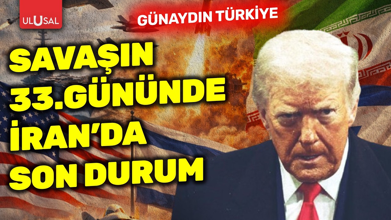 Savaşın 33. G&uuml;n&uuml;nde İran'da son durum! | Serkan Aksarı ile G&uuml;naydın T&uuml;rkiye | 1 Nisan 2026