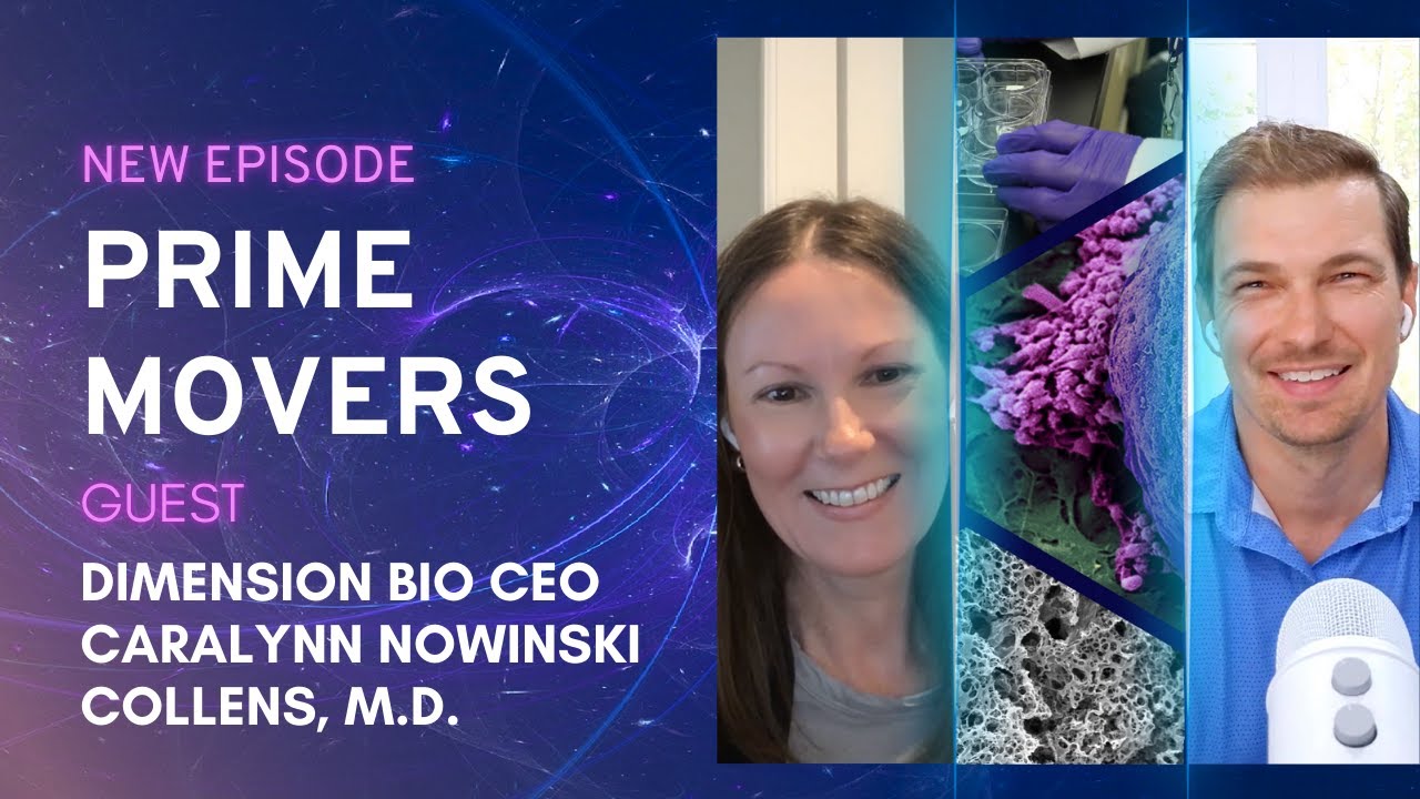 Revolutionizing Tissue Therapeutics w/ Dimension Bio CEO Caralynn Nowinski Collens, M.D.