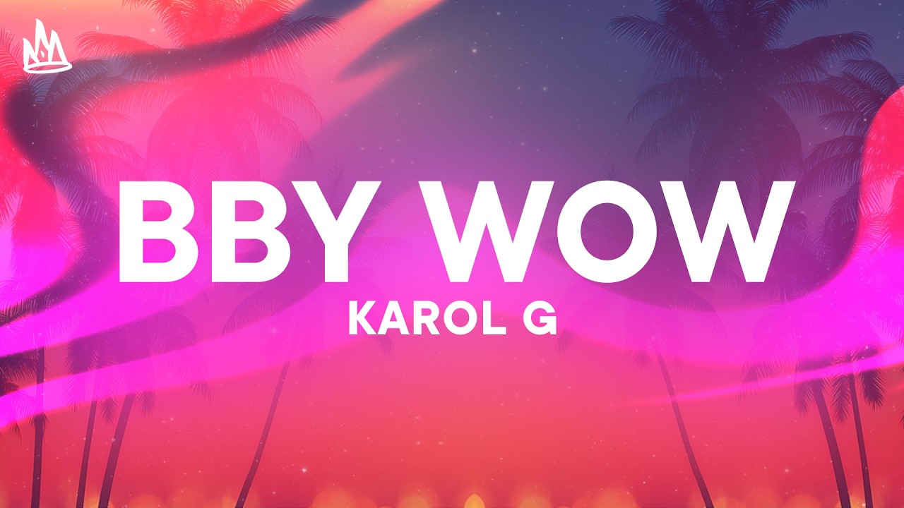 KAROL G - BbY WOW [Letra] ft. Judeline & rusowsky